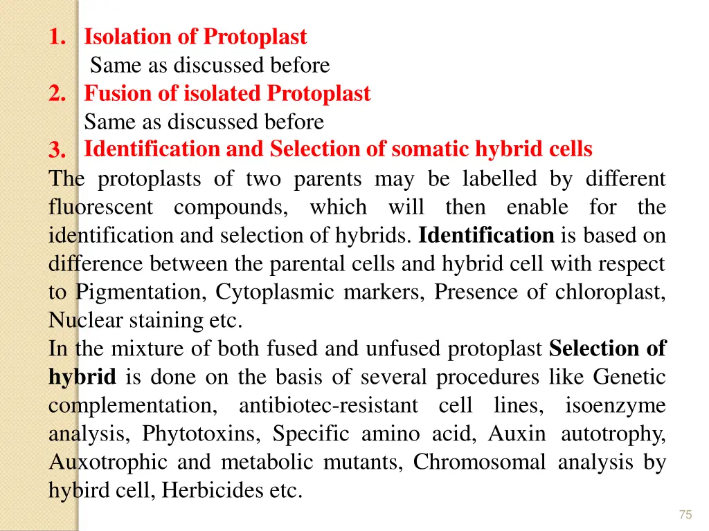 1 isolation of protoplast same as discussed