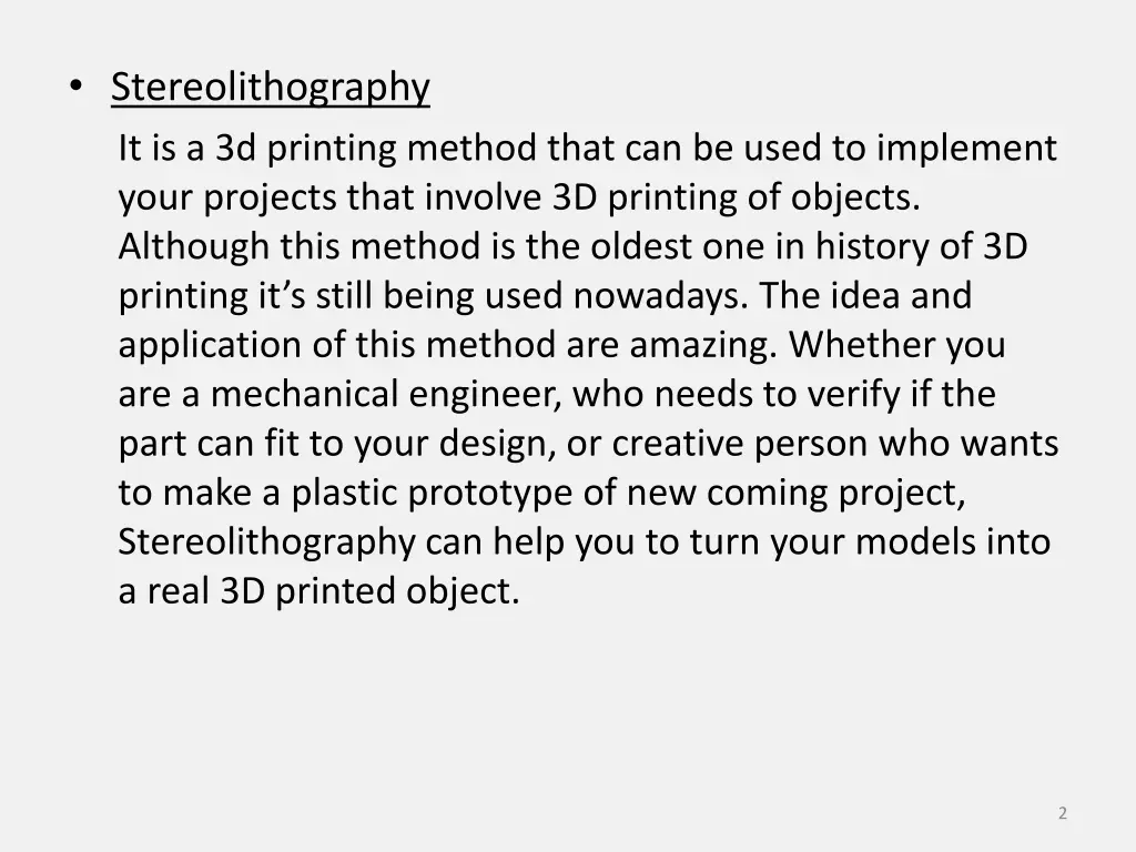 stereolithography it is a 3d printing method that