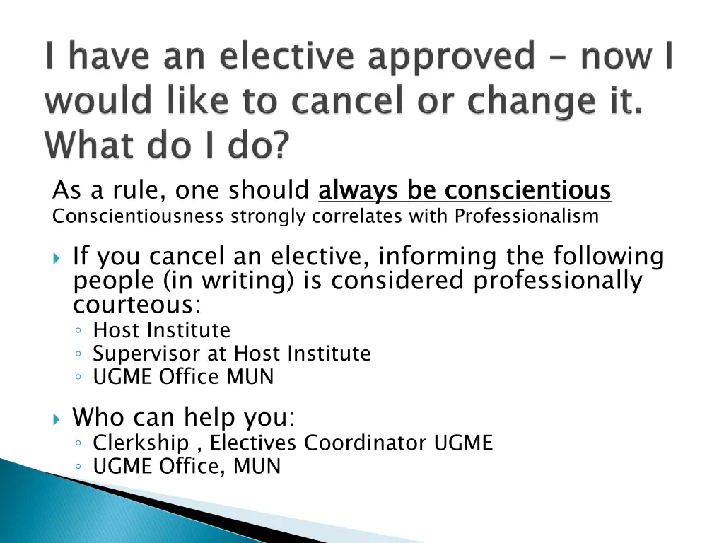 as a rule one should always be conscientious