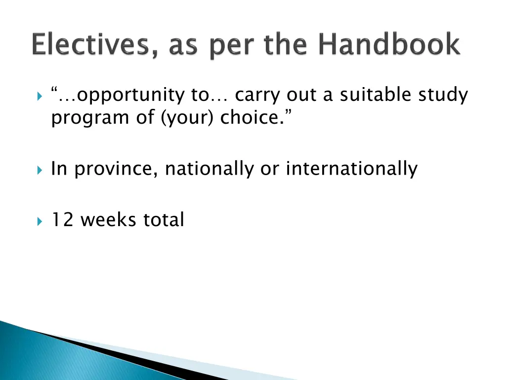 opportunity to carry out a suitable study program