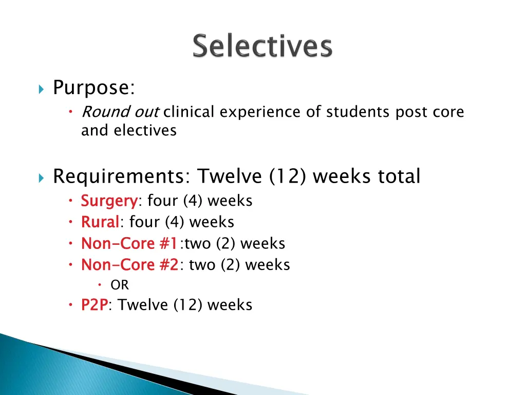 purpose round out clinical experience of students