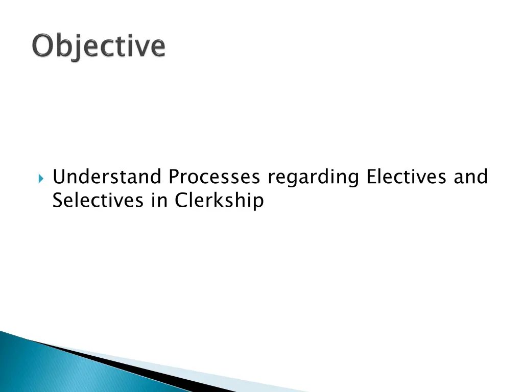 understand processes regarding electives