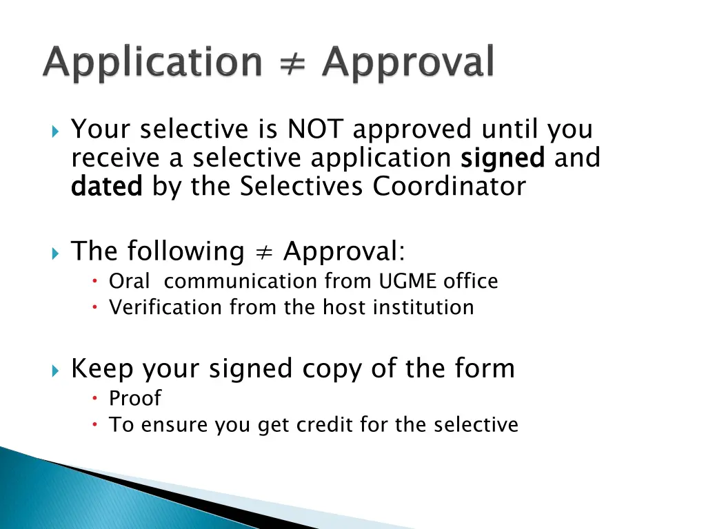 your selective is not approved until you receive