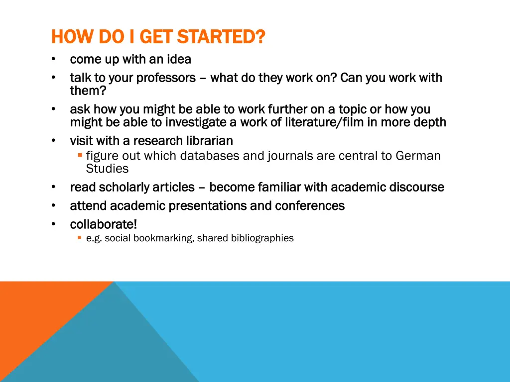 how do i get started how do i get started come
