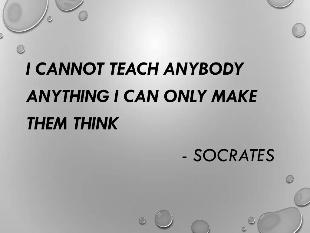 i cannot teach anybody anything i can only make