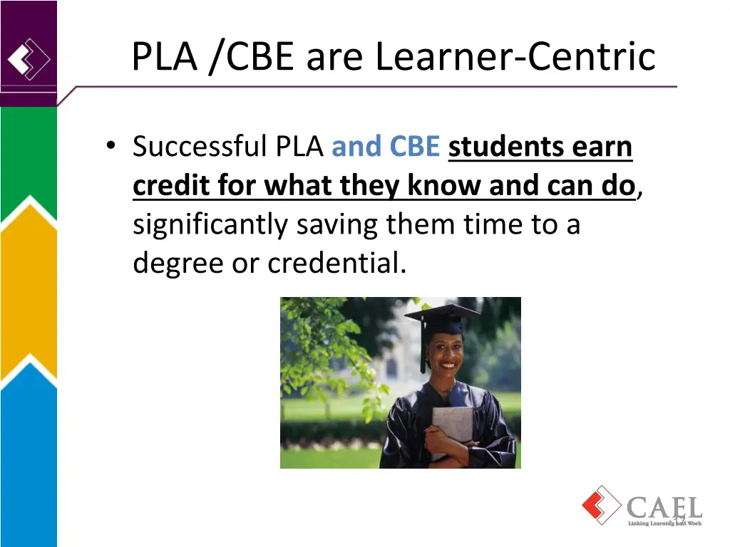 pla cbe are learner centric