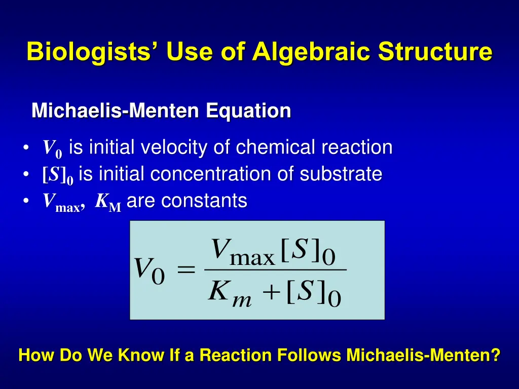 biologists use of algebraic structure