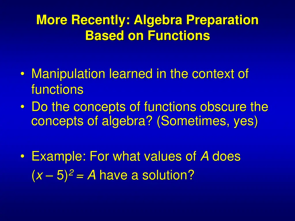 more recently algebra preparation based