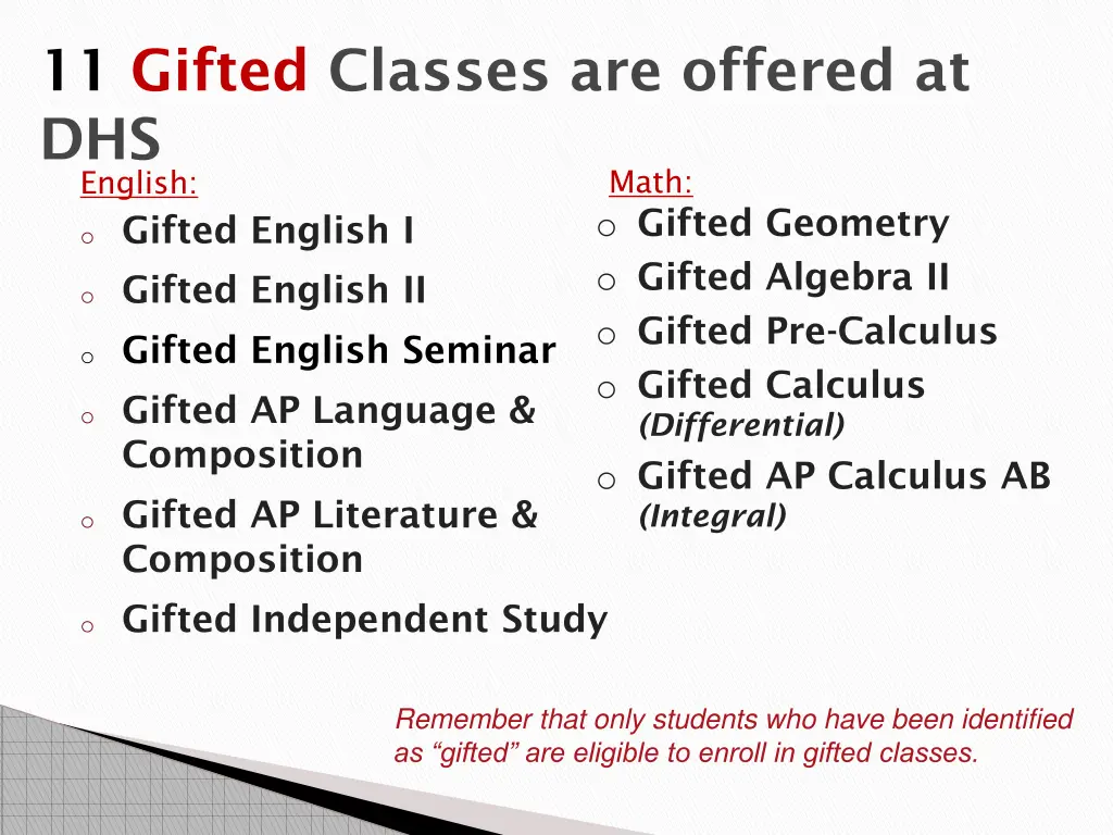 11 gifted classes are offered at dhs