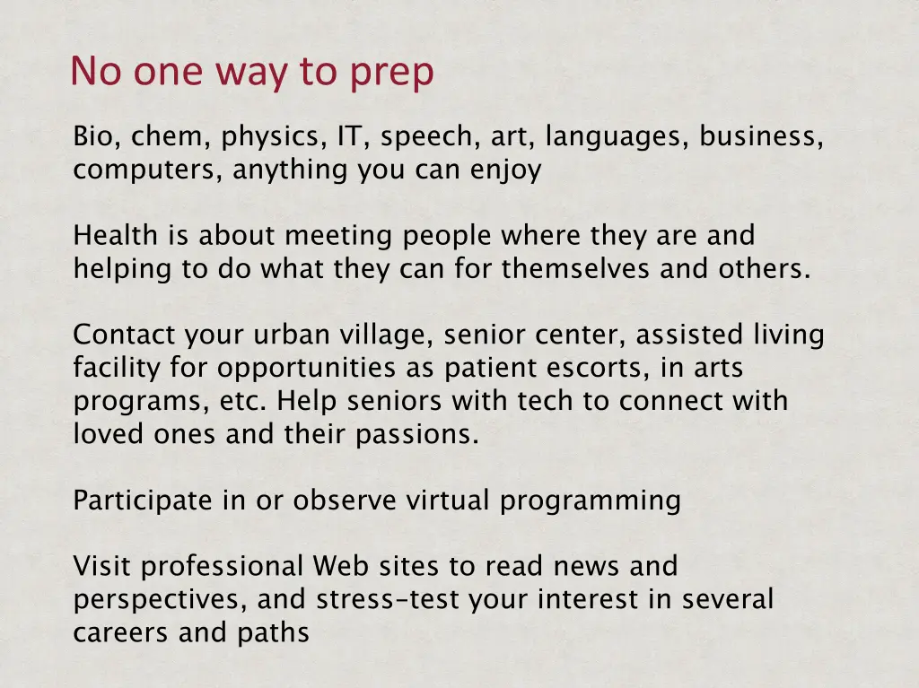 no one way to prep