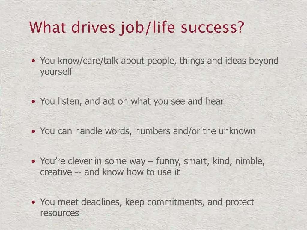 what drives job life success