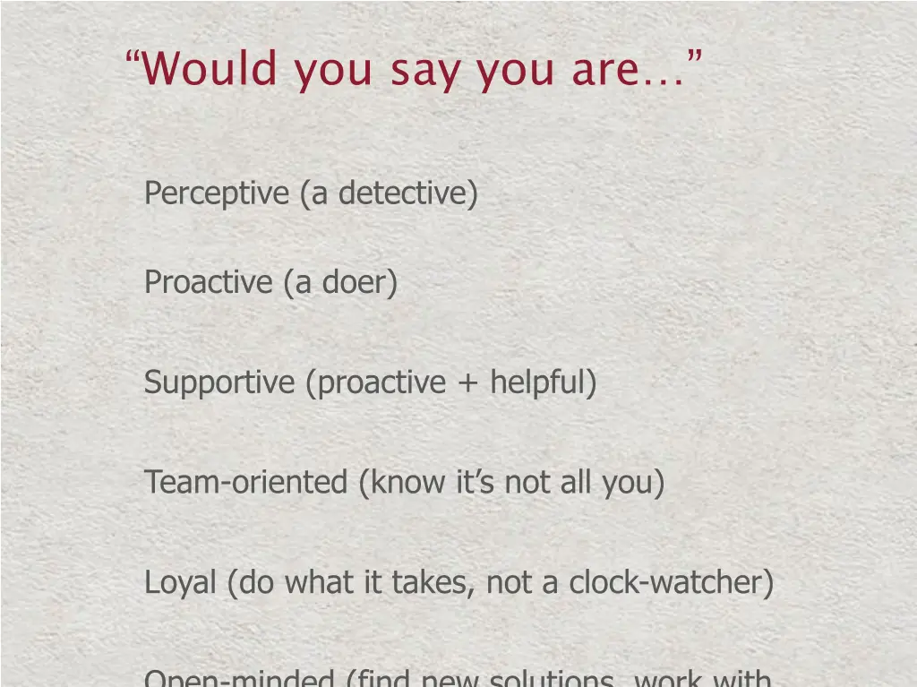 would you say you are