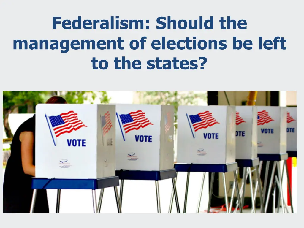 federalism should the management of elections