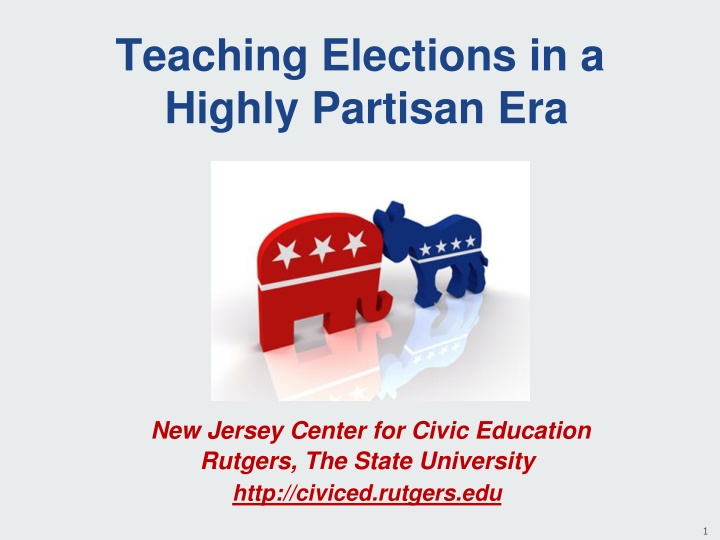 teaching elections in a highly partisan era