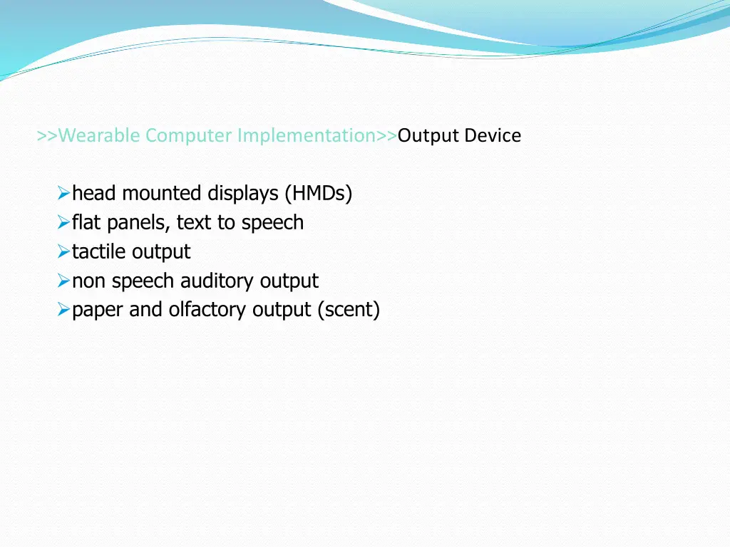 wearable computer implementation output device