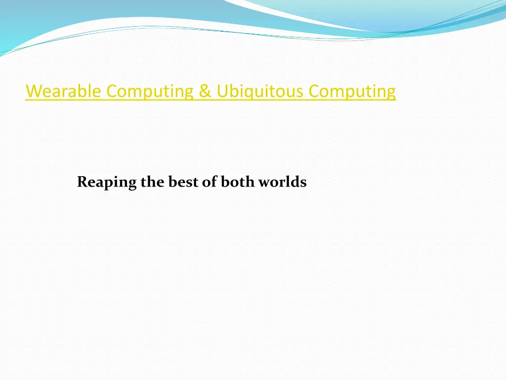 wearable computing ubiquitous computing 6