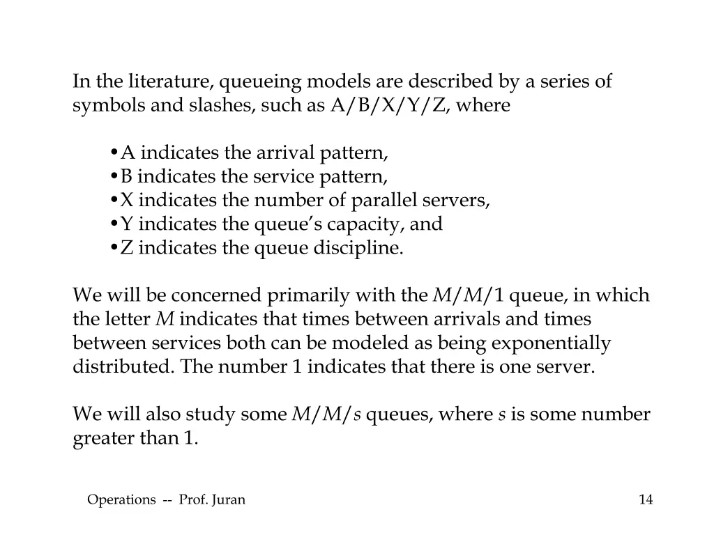 in the literature queueing models are described