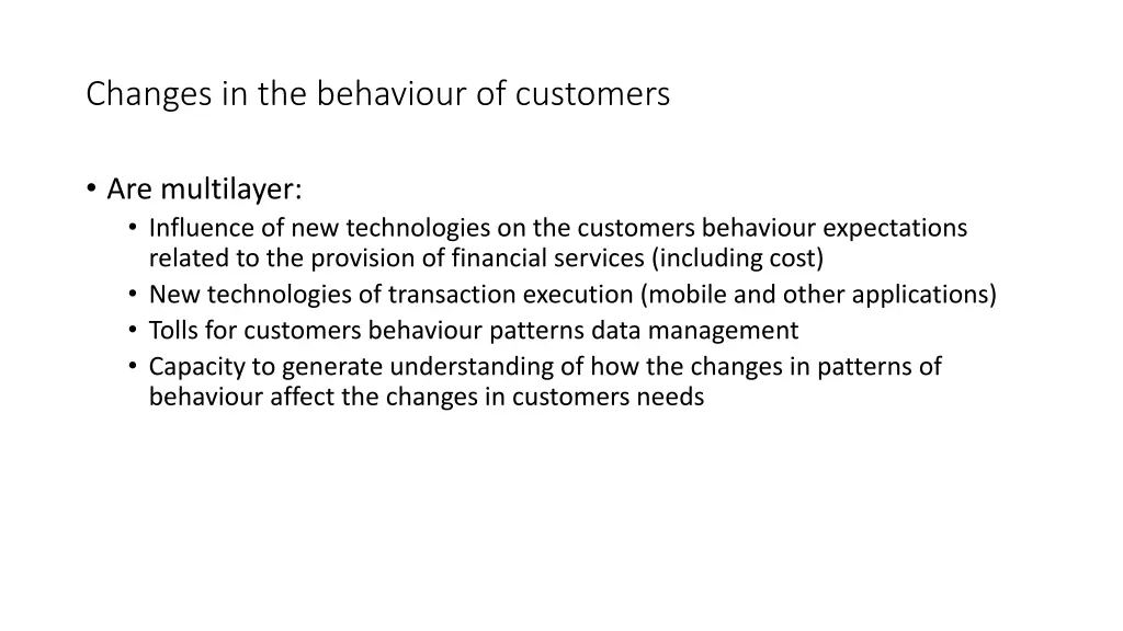 changes in the behaviour of customers