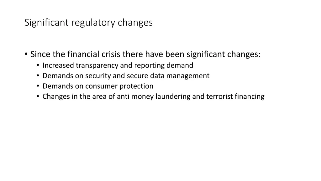significant regulatory changes