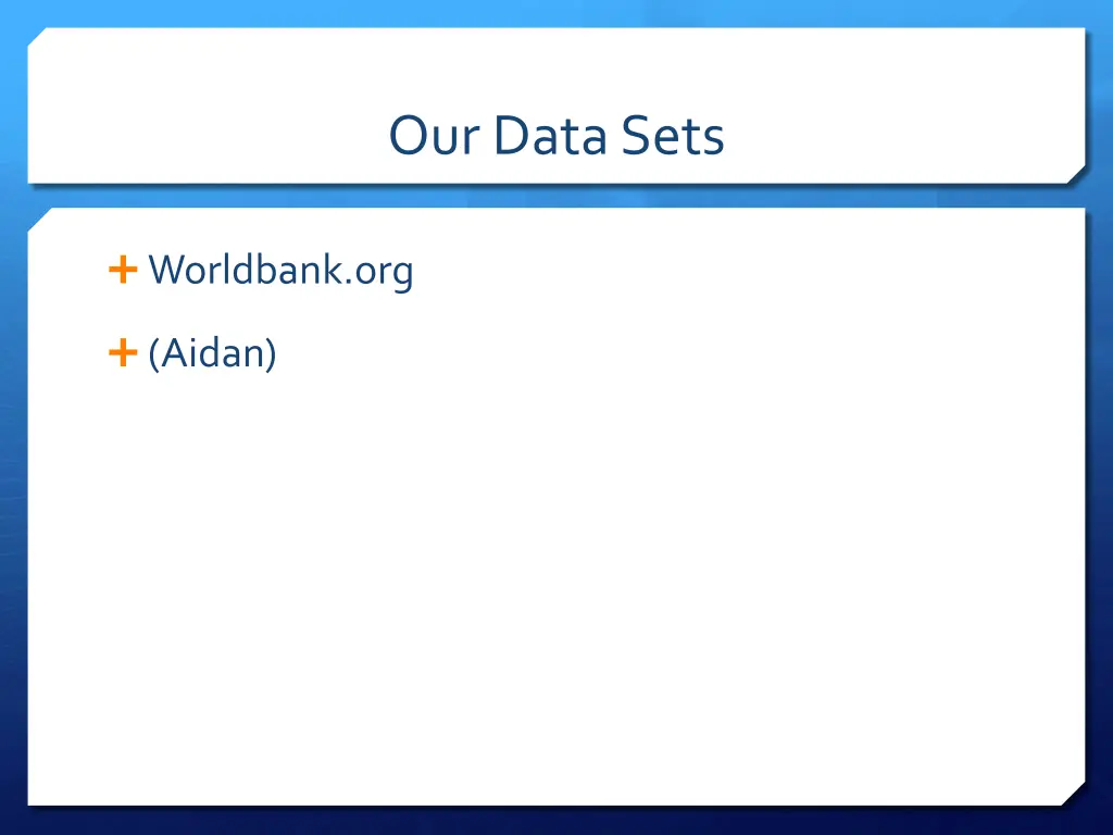 our data sets