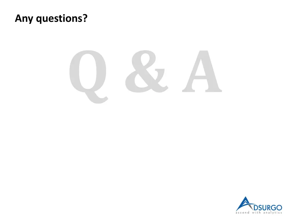 any questions