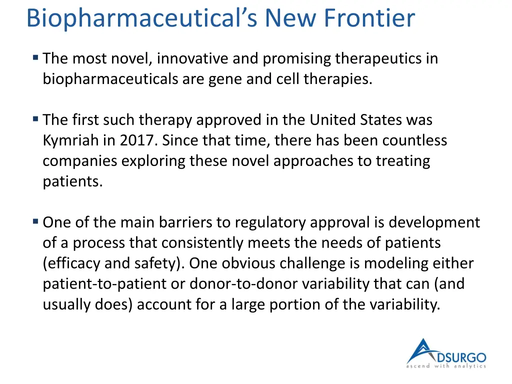 biopharmaceutical s new frontier
