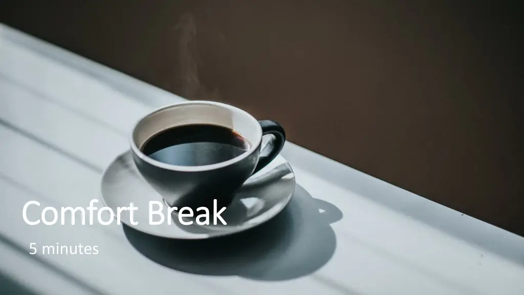 comfort break comfort break 5 minutes