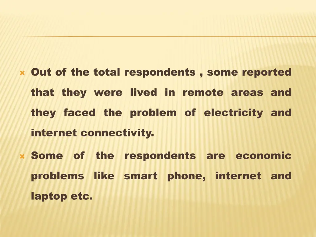 out of the total respondents some reported