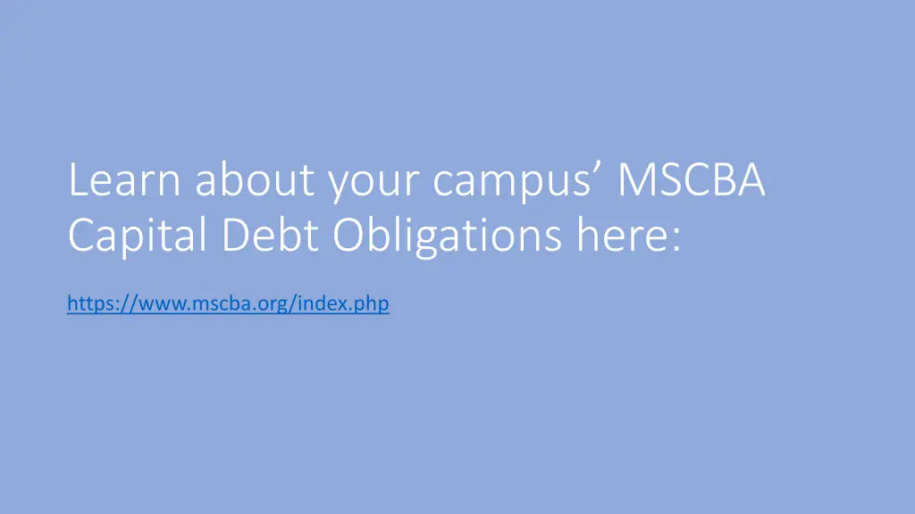 learn about your campus mscba capital debt