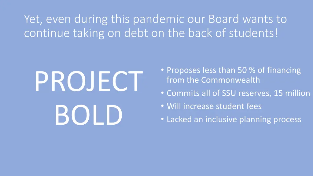 yet even during this pandemic our board wants