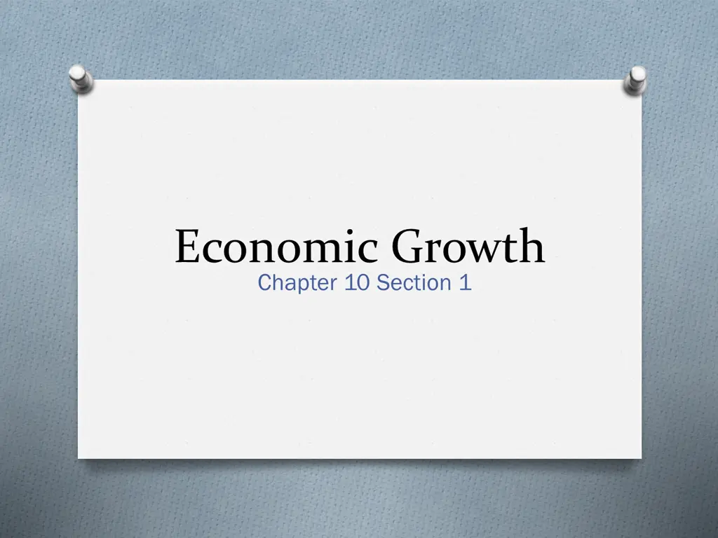 economic growth chapter 10 section 1