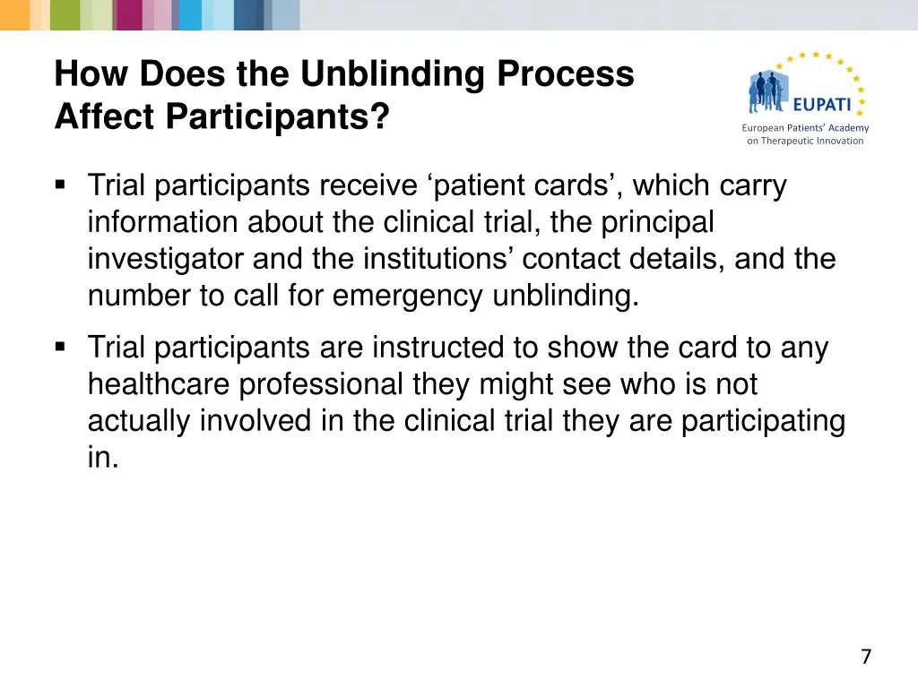 how does the unblinding process affect