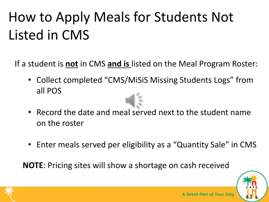 how to apply meals for students not listed in cms