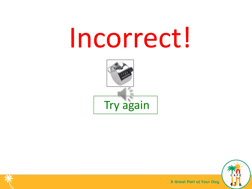incorrect 1