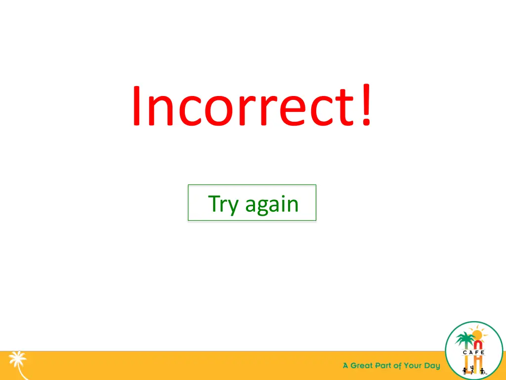 incorrect 4