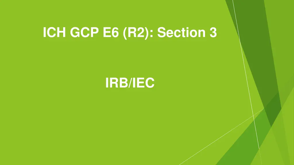 ich gcp e6 r2 section 3
