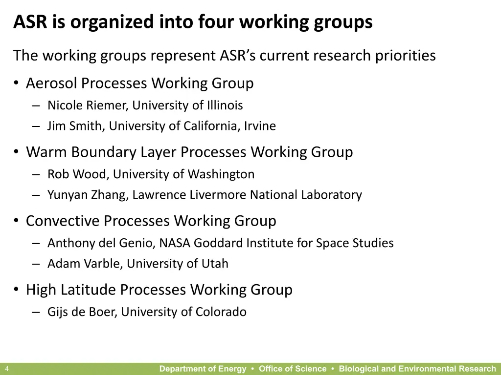 asr is organized into four working groups