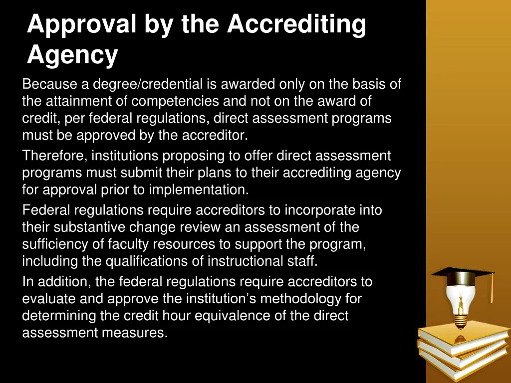 approval by the accrediting agency because