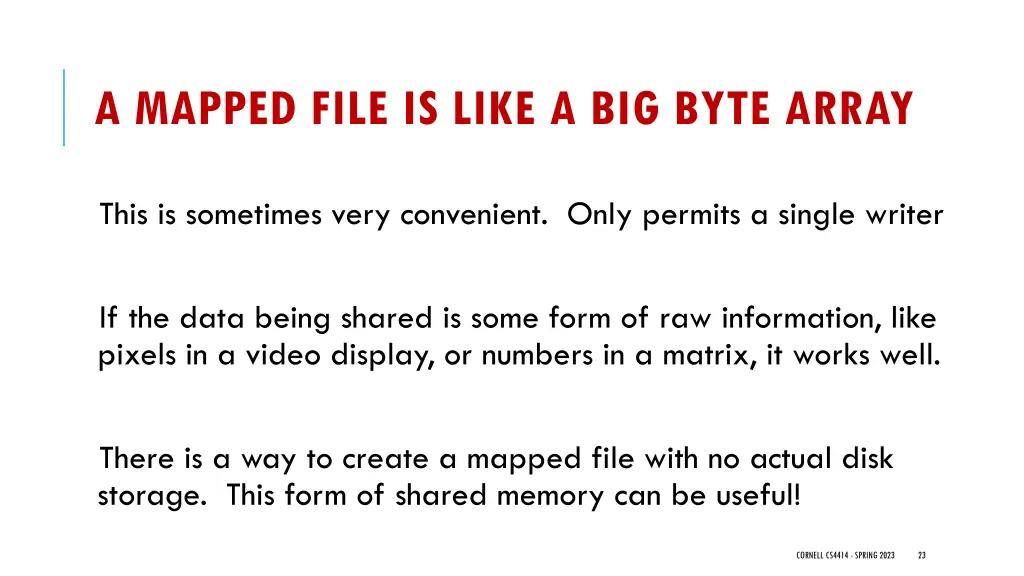 a mapped file is like a big byte array