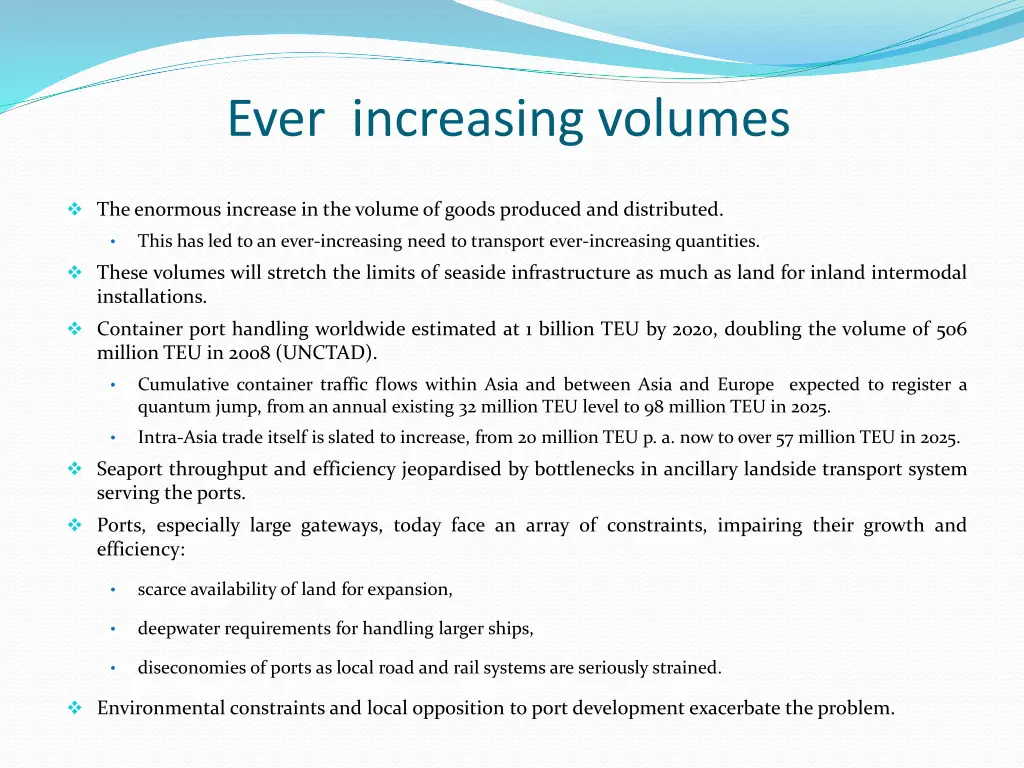 ever increasing volumes