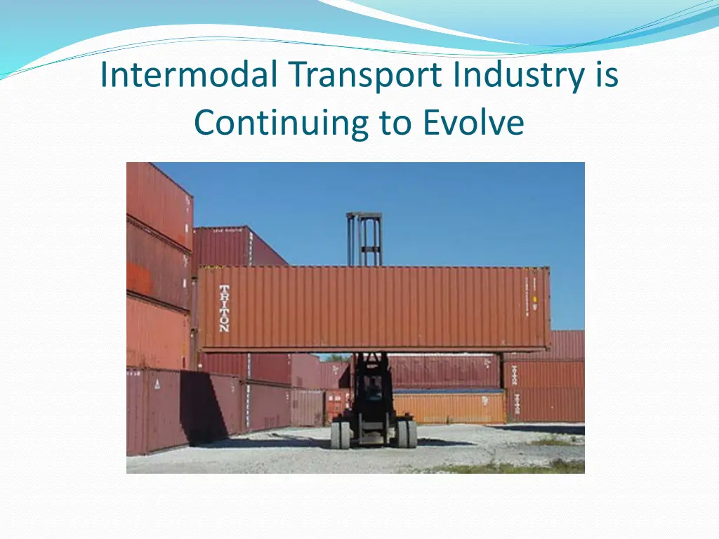 intermodal transport industry is continuing