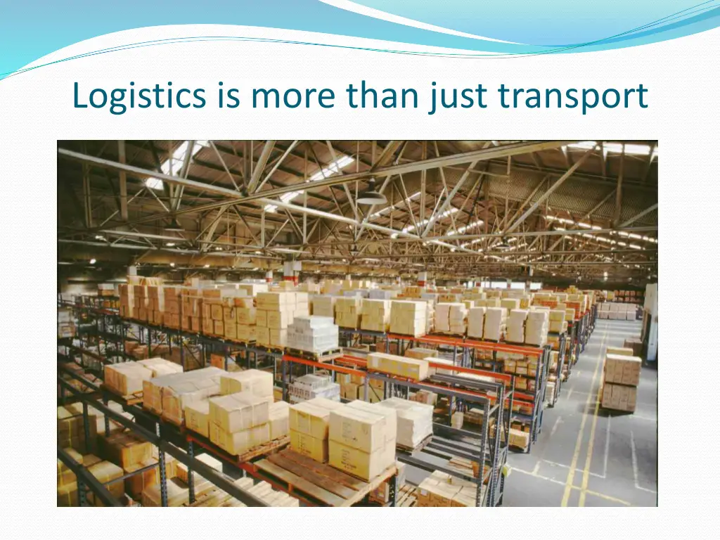 logistics is more than just transport