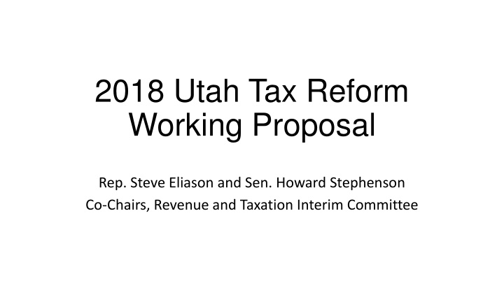 2018 utah tax reform working proposal