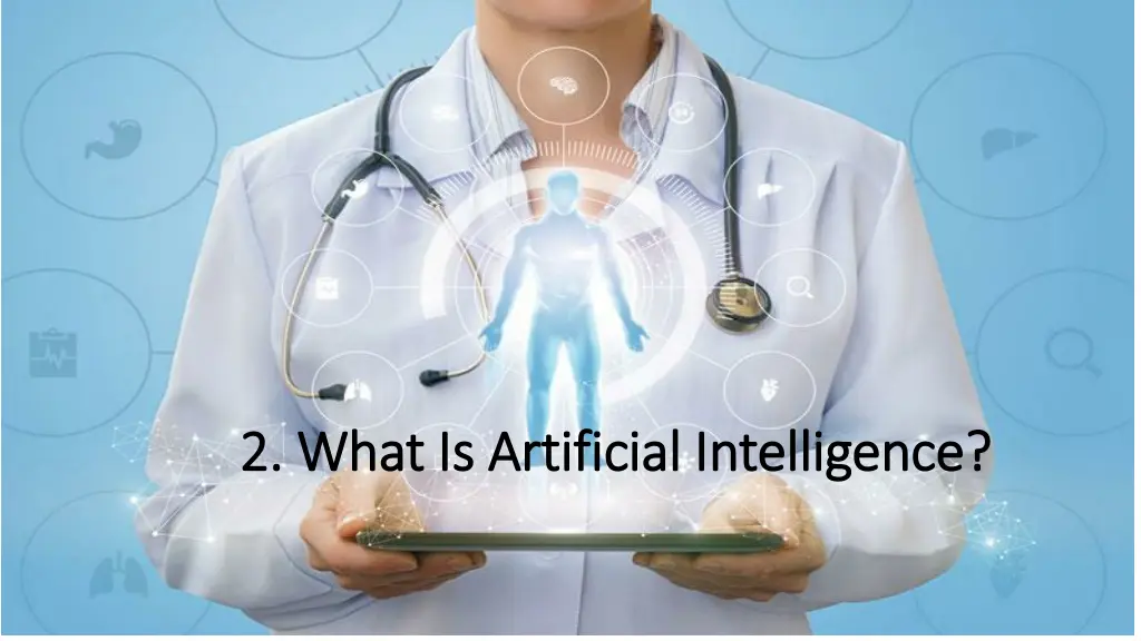 2 2 what what is is artificial