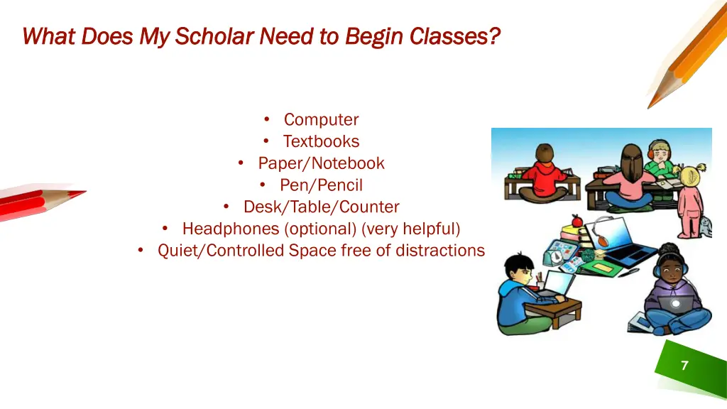 what does my scholar need to begin classes what