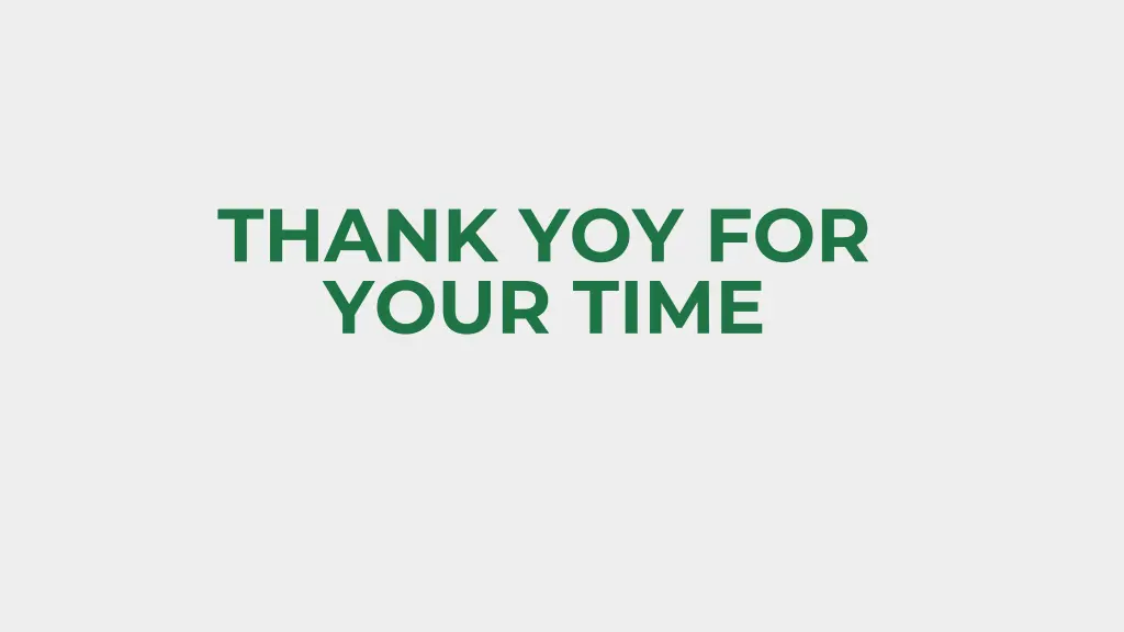 thank yoy for your time