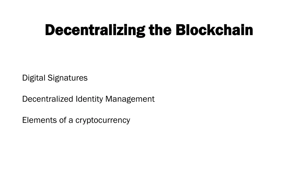 decentralizing the blockchain decentralizing