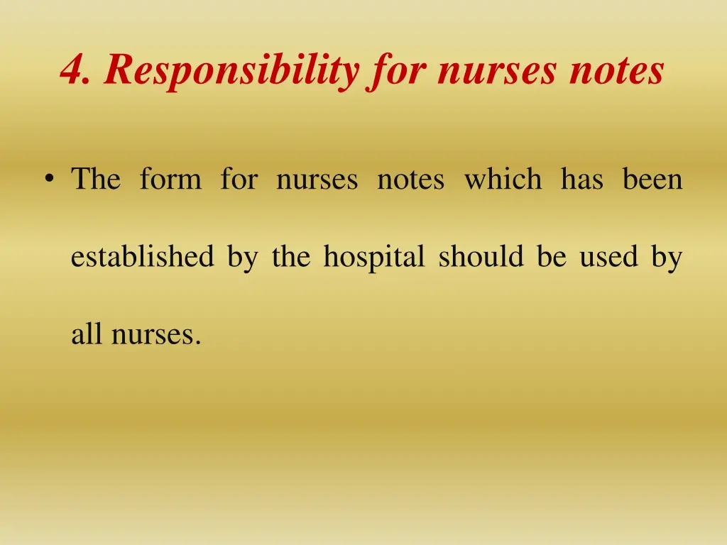 4 responsibility for nurses notes