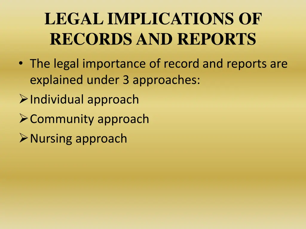 legal implications of records and reports