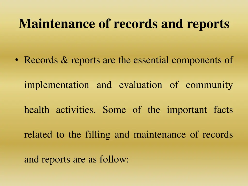 maintenance of records and reports
